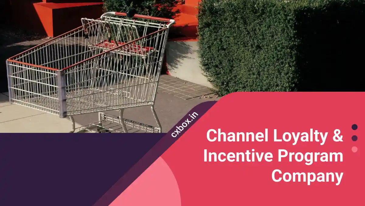 loyalty company in India | Channel Loyalty Programs & Incentive company in India | CX Box